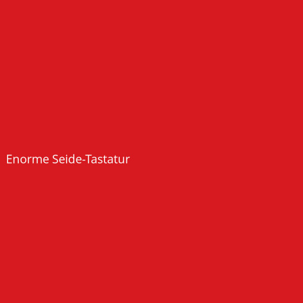 Enorme Seide-Tastatur
