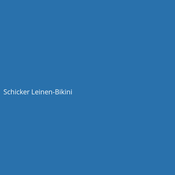 Schicker Leinen-Bikini