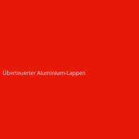 Überteuerter Aluminium-Lappen